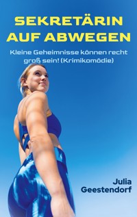 Sekretärin auf Abwegen - Julia Geestendorf - ebook