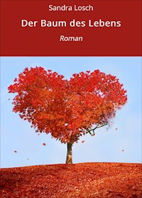 Der Baum des Lebens - Sandra Losch - ebook