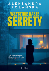 Wszystkie nasze sekrety - Polańska Aleksandra - ebook + książka
