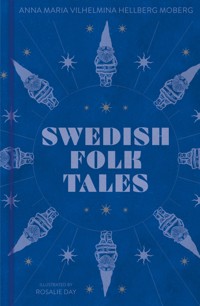 Swedish Folk Tales - Anna Maria Vilhelmina Hellberg Moberg - ebook