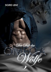 Der Duft der Omega-Wölfe - Sigrid Lenz - ebook
