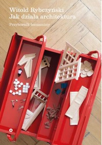 Jak działa architektura - Witold Rybczyński - książka