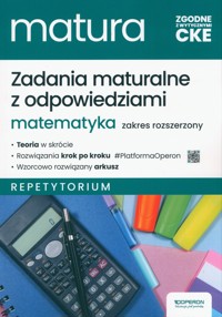 Zadania maturalne z odpowiedziami Matura 2025 Matematyka Zakres rozszerzony Repetytorium - Konstantynowicz Adam, Konstantynowicz Anna, Pająk Małgorzata - książka