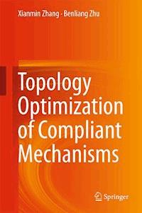 Topology Optimization of Compliant Mechanisms - Xianmin Zhang - ebook