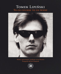 To co czujesz to co wiesz - Lipiński Tomek - ebook