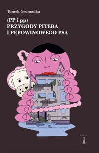 (PP i pp) Przygody Pitera i pępowinowego psa - Gromadka Tomek - ebook
