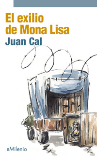 El exilio de Mona Lisa (epub) - Juan Cal Sánchez - ebook