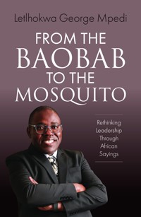 From the Baobab to the Mosquito - Letlhokwa George Mpedi - ebook