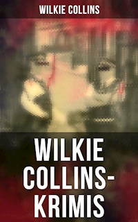 Wilkie Collins-Krimis - Collins Wilkie - ebook