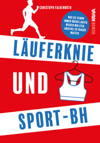 Läuferknie und Sport-BH - Christoph Falkenroth - ebook