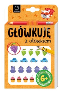 Główkuję z ołówkiem 6+ Książeczka pomarańczowa - zbiorowa praca - książka