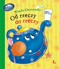 Od rzeczy do rzeczy - Wanda Chotomska - ebook