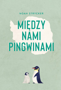 Między nami pingwinami - Noah Strycker - ebook + książka