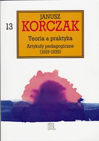 Teoria a praktyka - Janusz Korczak - książka