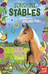 Sunshine Stables: Amina and the Amazing Pony - Tuffin Olivia - ebook