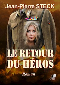 Le Retour du Héros - Jean-Pierre Steck - ebook