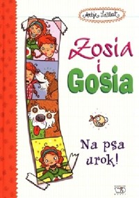 Zosia i Gosia. Na psa urok. - Antje Szillat - ebook