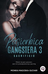 Pasierbica gangstera Sacrificio Tom 3 - Magoska-Suchar Monika - książka