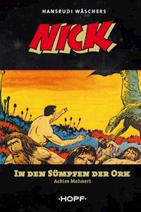 Nick 3: In den Sümpfen der Ork - Achim Mehnert - ebook