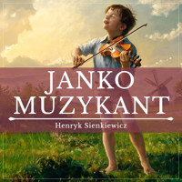 Janko muzykant - Henryk Sienkiewicz - audiobook