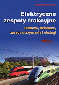 Elektryczne zespoły trakcyjne - Przybyszewski Michał - książka