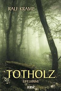Totholz - Kramp Ralf - ebook