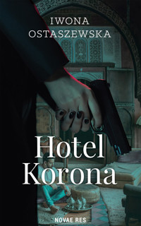 Hotel Korona - Iwona Ostaszewska - ebook + audiobook