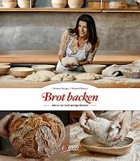 Brot backen, wie es nur noch wenige können - Christine Metzger - ebook