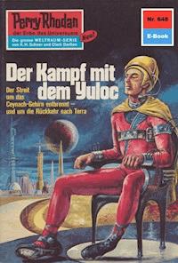 Perry Rhodan 648: Der Kampf mit dem Yuloc - Clark Darlton - ebook