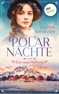 Polarnächte - Eine neue Hoffnung - Ellinor Rafaelsen - ebook
