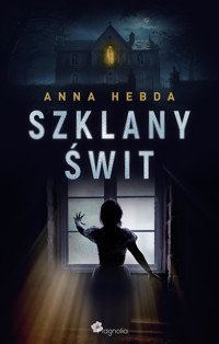 Szklany świt - Hebda Anna - ebook