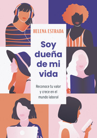 Soy dueña de mi vida - Helena Estrada - ebook