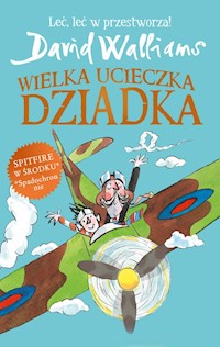 Wielka ucieczka Dziadka - David Walliams - książka