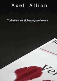 Tod eines Versicherungsvertreters - Axel Allion - ebook