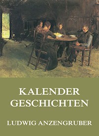 Kalendergeschichten - Ludwig Anzengruber - ebook