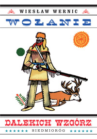 Wołanie dalekich wzgórz - Wiesław Wernic - ebook + książka
