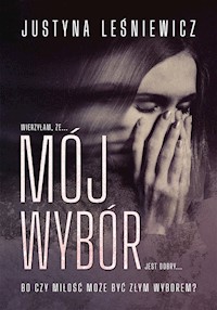 Mój wybór - Leśniewicz Justyna - książka