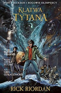 Klątwa Tytana Tom 3 Komiks Percy Jackson i Bogowie Olimpijscy - Riordan Rick,  Venditti Robert, Futaki Attila - książka
