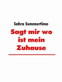 Sagt mir wo ist mein Zuhause - Sahra Summertime - ebook