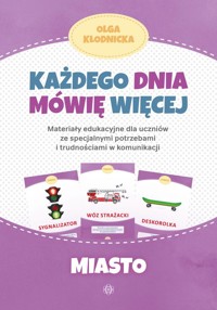 Każdego dnia mówię więcej Miasto - Kłodnicka Olga - książka