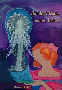 Auf den Flügeln meiner Träume - Bernhard Dönhoff - ebook