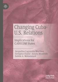Changing Cuba-U.S. Relations - Jacqueline Laguardia Martinez - ebook