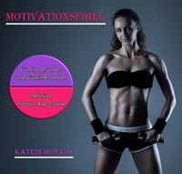 Motivationsfibel - Katrin Boyton - ebook