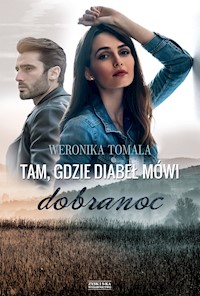 Tam, gdzie diabeł mówi dobranoc - Weronika Tomala - ebook + audiobook + książka