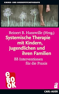 Systemische Therapie mit Kindern, Jugendlichen und ihren Familien -  - ebook
