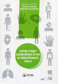 Ostre stany zagrożenia życia w obrażeniach ciała -  - książka