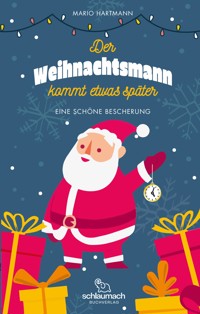 Der Weihnachtsmann kommt etwas später - Mario Hartmann - ebook