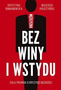 Mężczyzna bez winy i wstydu - Romanowska Krystyna, Kruczyński Wojciech - książka