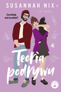 Teoria podrywu. Seria Związki chemiczne. Tom 2 (barwione brzegi) - Susannah Nix - książka