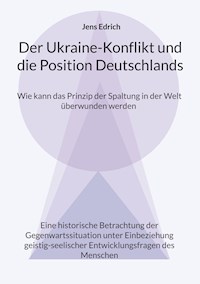 Der Ukraine Konflikt und die Position Deutschlands - Jens Edrich - ebook